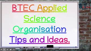 BTEC Applied Science Level 3 Organisation Tips and Ideas - BioTeach