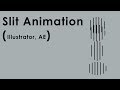 How To create Slit Animation