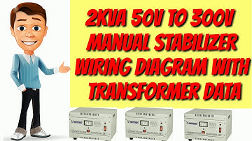 2kva 50v to 300v  manual stabilizer wiring diagram with  transformer data