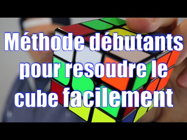 🥇Comment faire un Rubik's Cube 3x3 ?