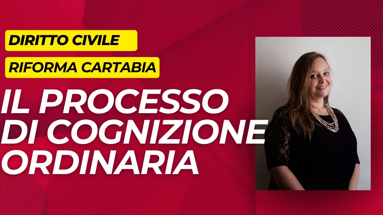 La Riforma Cartabia del Processo Civile: Il Processo di Cognizione Ordinaria