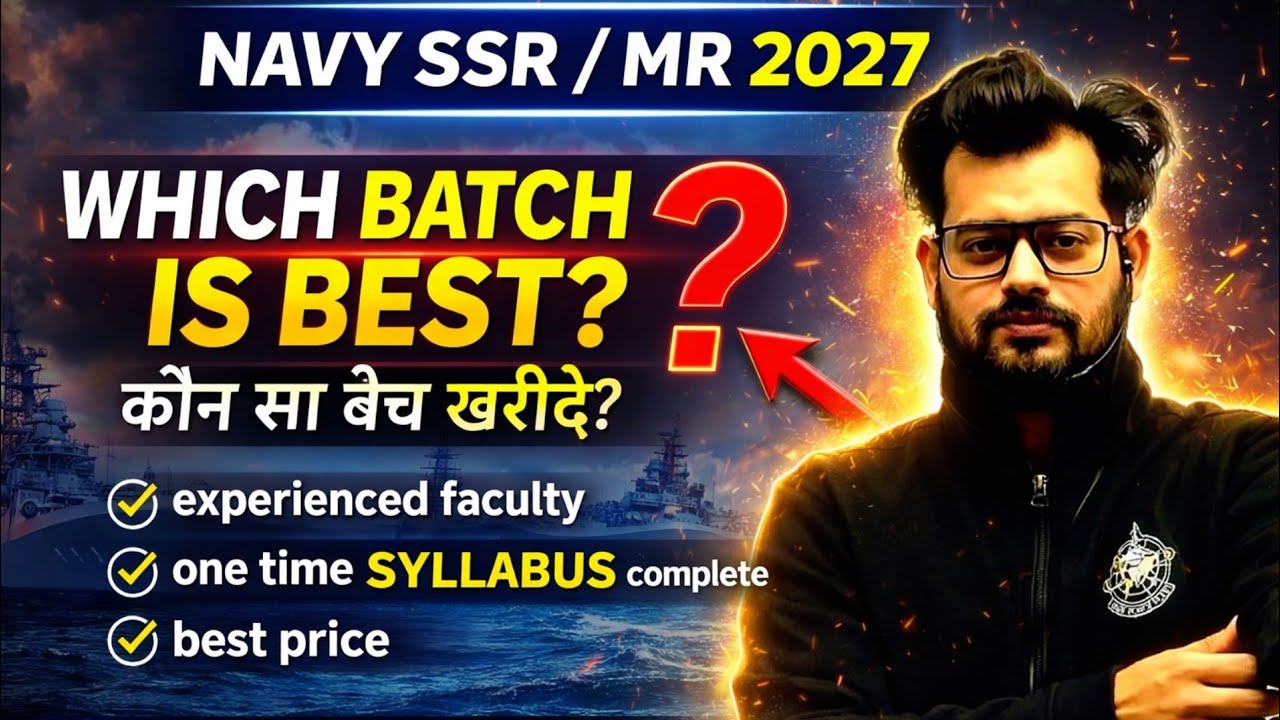 NAVY SSR/MR 2027 | BEST BATCH TO BUY | कौन सा बैच  खरीदे ?  experienced faculty