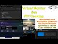 Virtual Monitor dan Picture In Picture Desktop untuk memudahkan kebutuhan multimedia