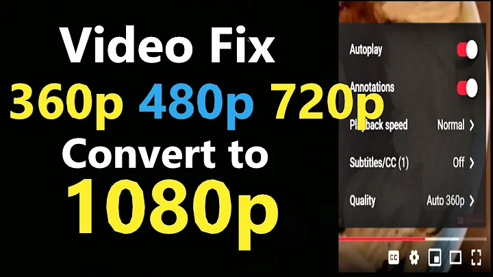 How to Fix a Low Quality Video from 360p 480p 720p to 1080p Easy