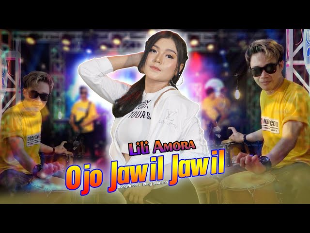 Lili Amora - Ojo Jawil Jawil Ft.Sunan Kendang | Dangdut [OFFICIAL] class=