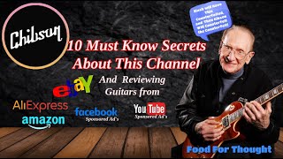 Chibson Guitars: 10 Must-Know Secrets About My YouTube Channel, Guitar Reviews, Gear, and More!