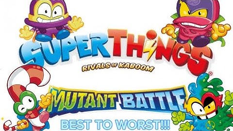 Ranking ALL superthings mutant battle characters from BEST to WORST!!!