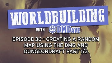 Worldbuilding with DMDave - Episode 36 - How to Create a Dungeon Using DMG and Dungeondraft 1/3