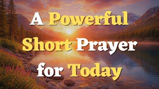 A Short Morning Prayer Before You Start Your Day | A Day Surrendered to God