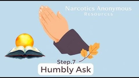 Living NA Step 7: Practical Guide to Humility & Asking for Help