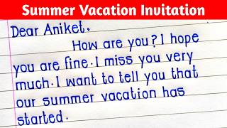 Write A Letter To Your Friend Inviting Him To Spend His Summer Vacation With You in English | Write A Letter To Your Friend Inviting Him To Spend His Summer Vacation With You in English |