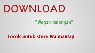 Cocok banget buat Story wa 'Wegah kelangan' bisa langsung download..