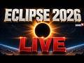 Solar Eclipse 2026 LIVE: Total Solar Eclipse 2026 Live from Iceland & Spain | Europe Solar Eclipse