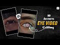 Instagram Trending Eye Video Editing Tutorial 👀|| Aesthetic &amp; Viral Video Editing