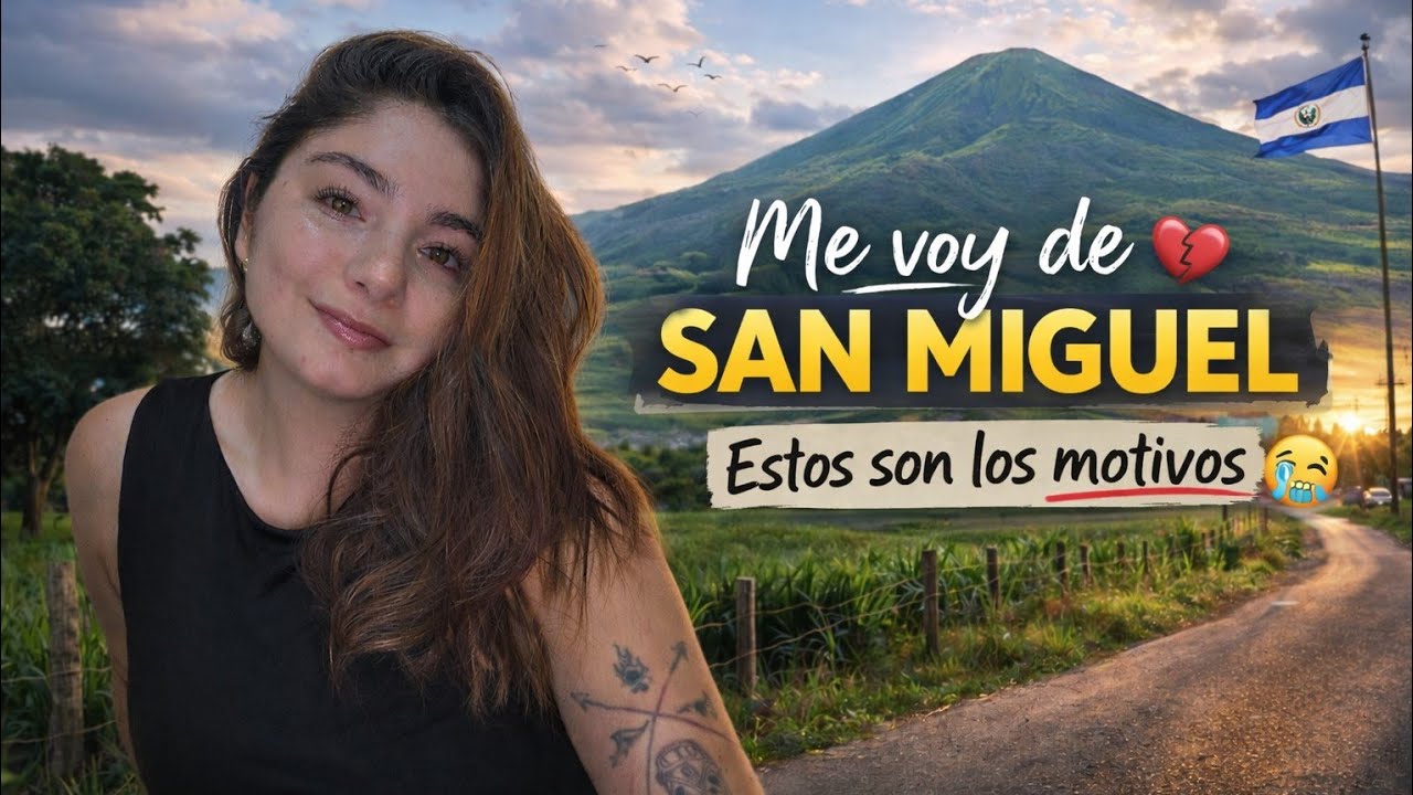 Tomamos una DECISIÓN IMPORTANTE. Nos vamos de SAN MIGUEL y esto es lo que siento🇸🇻🥹