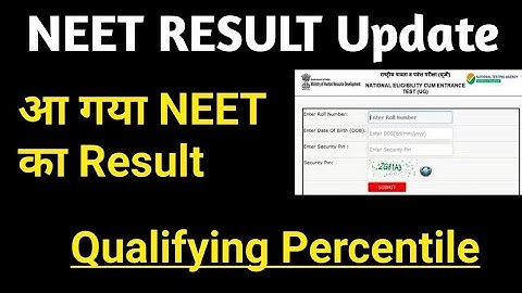 Finally NEET 2020 Result declared , Official update , Qualifying percentile , Cut-off marks