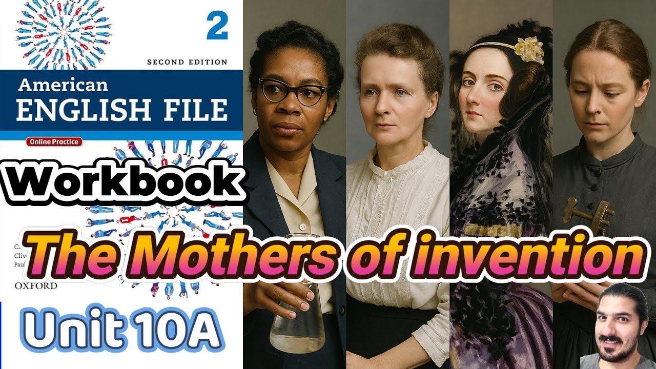 Workbook Unit 10A – The Mothers of Invention | Passive Voice & Verbs – AEF 2nd Edition Book 2