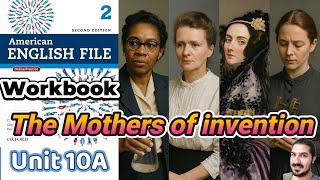 Workbook Unit 10A – The Mothers of Invention | Passive Voice & Verbs – AEF 2nd Edition Book 2