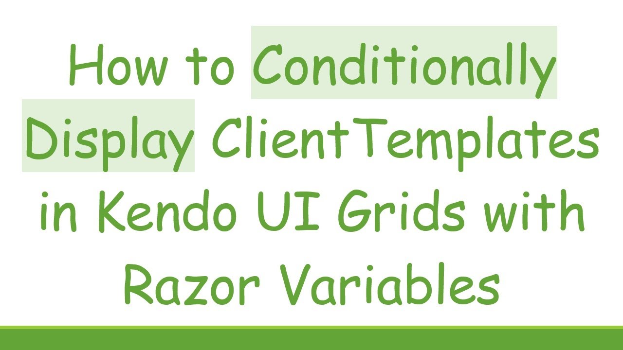 How to Conditionally Display ClientTemplates in Kendo UI Grids with Razor Variables