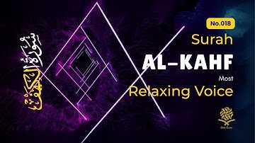 SURAH AL KAHF سورة الكهف | THIS MAJESTIC VOICE WILL TOUCH YOUR HEART إن شاء الله | Gold Quran