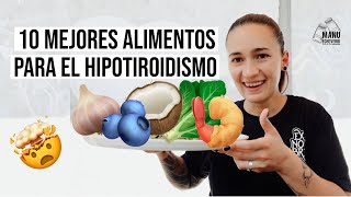 🤯10 MEJORES ALIMENTOS SI TIENES HIPOTIROIDISMO | MEJORA TU SALUD DE TIROIDES | Manu Echeverri