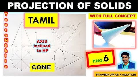 #Projectionofsolids | P.No 6 | Tamil | CONE axis inclined to HP| EG #Pravinkumar #youcanshine*