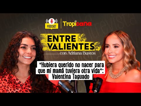 "Hubiera querido no nacer": Desgarrador relato de Valentina Taguado | Entre Valientes