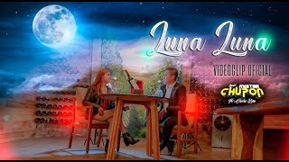 LUNA LUNA (video clip Oficial) Grupo Míster chupón