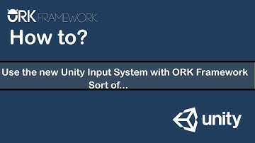 How-to ORK Framework - Use Unity