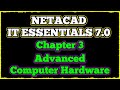 Netacad it essentials 7  chapter 3  advanced computer hardware