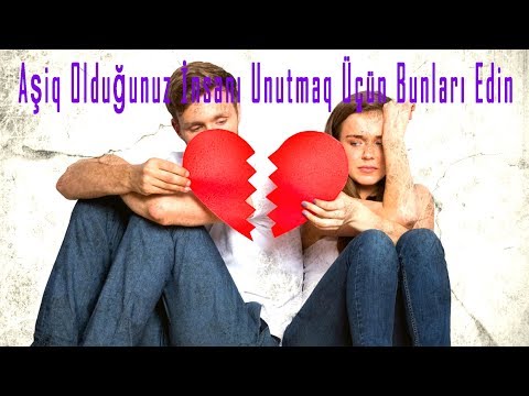 Birlikdəliyi Mümkin Olmayan Sevgini Unutmaq Üçün Bunları Edin