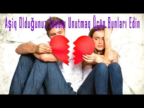 Video: Güclü Məhəbbəti Necə Unutmaq Olar?