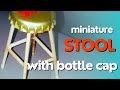 Miniature DIY stool with bottel cap || Mini stool #minecraft #miniatureBottle