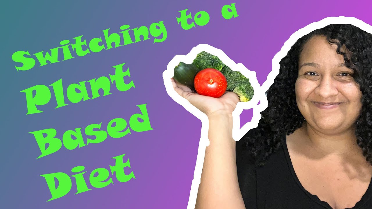 Switching to a Whole Food Plant Based Diet. - YouTube