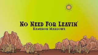 Kameron Marlowe - No Need For Leavin' (Lyrics)