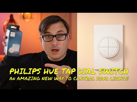 The NEW Philips Hue Tap Dial Switch - The BEST Way To Control Hue Lights