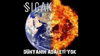 Sıcak - Dünyanın Adaleti Yok Resimi