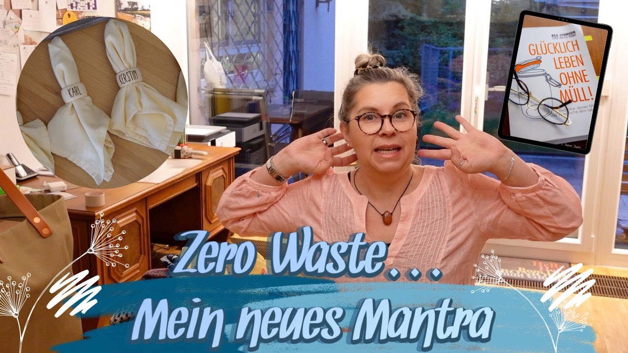 ZERO WASTE - EIN THEMA, WAS MICH NICHT MEHR LOSLÄSST 🦋  TAGAUSTAGEIN 🦋  ü40
