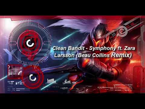 Clean Bandit   Symphony ft  Zara Larsson Beau Collins Remix