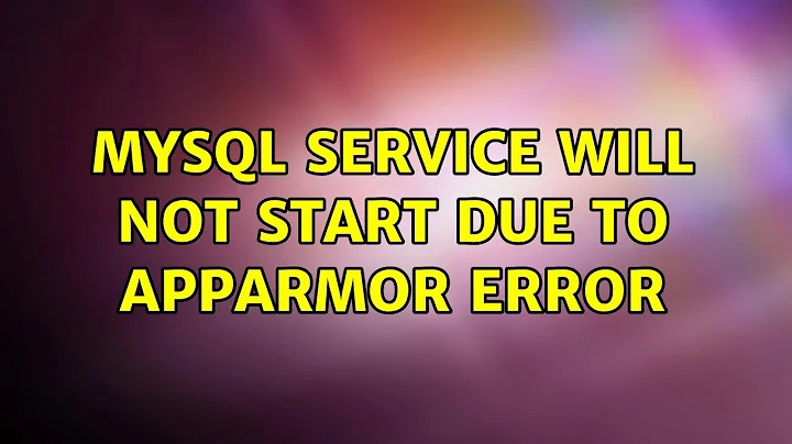 MySQL service will not start due to Apparmor error