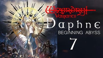 Wizardry Variants Daphne: Beginning Abyss 1st play #7 We