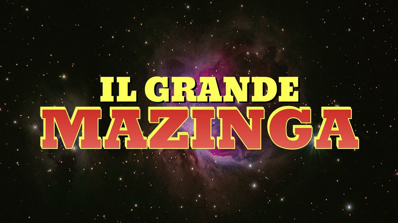 🤖  IL GRANDE MAZINGA (Sigla Originale + Testo) ● High Quality Audio
