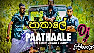 Pathale (පාතාලේ) Dj Remix | Hustler Bai - ft.vinthy x Minny me | New Rap Dj Remix | Dj Nilukshan jay