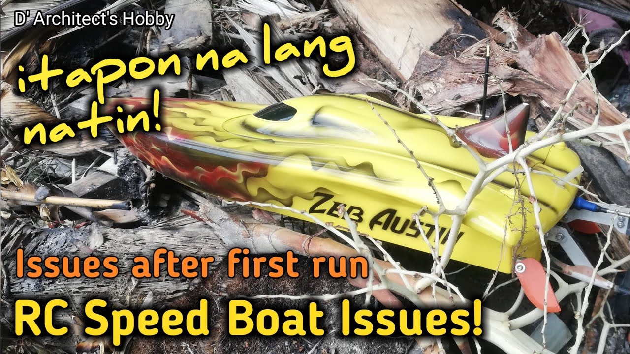 RC Speed Boat Issues! | Itapon na lang natin! | D' Architect's Hobby
