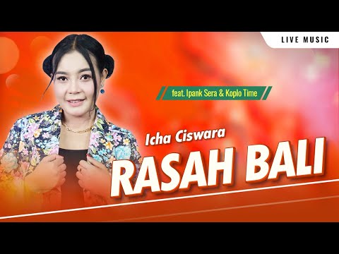 Rasah Bali – Icha Kiswara  - Ipank Sera & Koplo Time