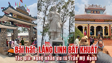 Bài hát Láng Linh Bất Khuất ca ngợi công lao của Đức Cố Quản Trần Văn Thành | Tác giả: Trần Mỹ Hạnh