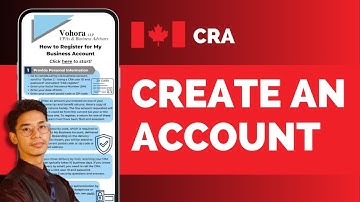 How To Create CRA Account Online 2024? CRA Account Sign Up Steps !