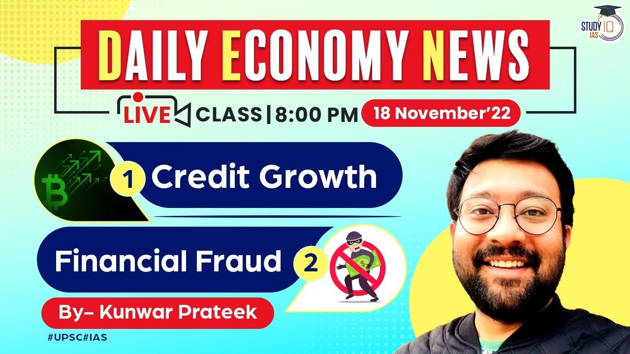 credit-growth-and-financial-fraud-daily-economy-news-18th-nov-2022