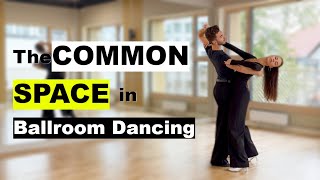 The Common Space in Ballroom Dancing | Lesson