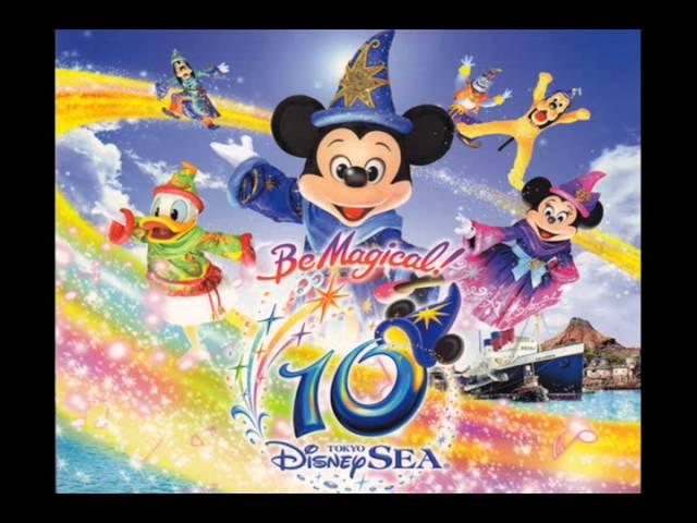 It'll Be Magical！ 東京ディズニーシー開園10周年テーマソング